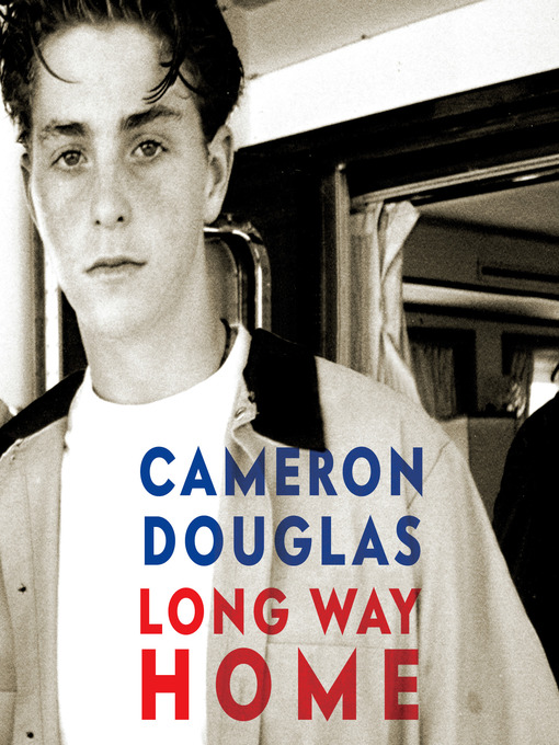 Title details for Long Way Home by Cameron Douglas - Available